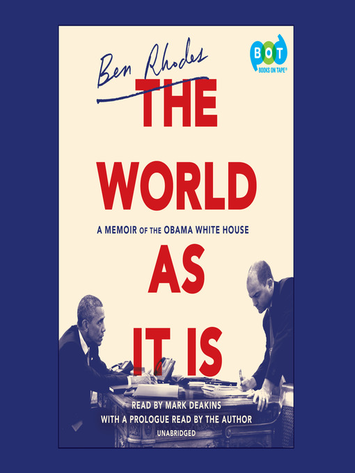 Title details for The World as It Is by Ben Rhodes - Available